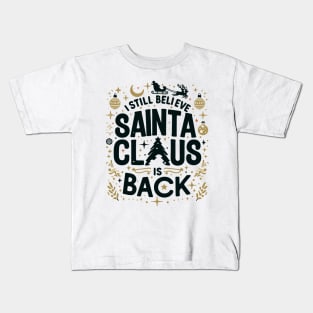 "Santa's Magic Returns" - Whimsical Christmas Belief Design Kids T-Shirt